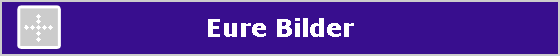 Eure Bilder